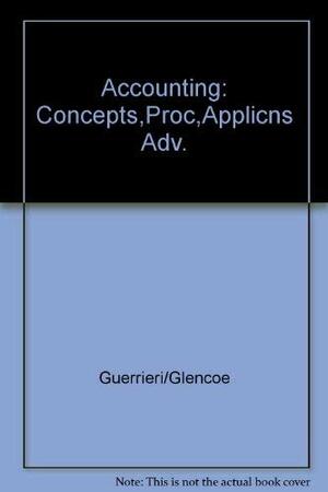 Glencoe Accounting: Concepts/Procedures/Applications, Advanced Course, Student Edition by McGraw-Hill Education