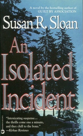 An Isolated Incident by Susan R. Sloan