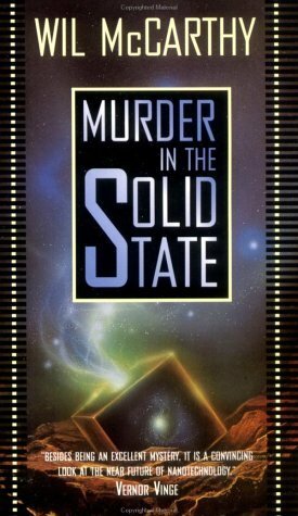 Murder in the Solid State by Wil McCarthy