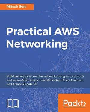 Practical AWS Networking by Mitesh Soni