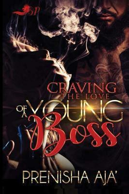 Craving the Love of a Young Boss by Prenisha Aja'