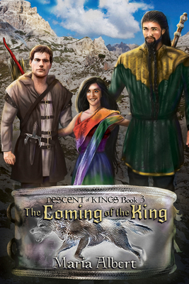 The Coming of the King by Maria Albert