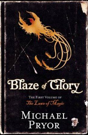 Blaze of Glory by Michael Pryor