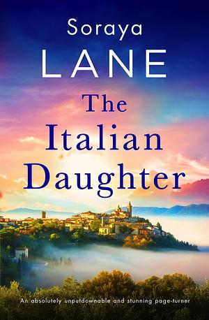 The Italian Daughter by Soraya M. Lane