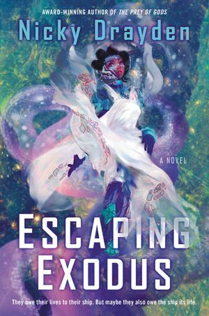 Escaping Exodus by Nicky Drayden