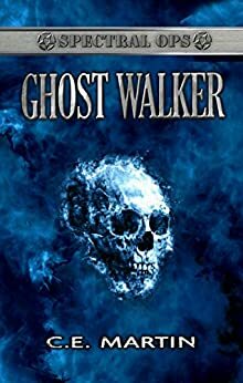 Ghostwalker by C.E. Martin