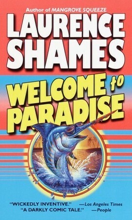 Welcome to Paradise by Laurence Shames