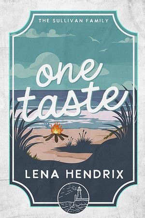 One Taste: A burly baker, small town romance by Lena Hendrix