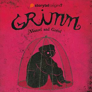 GRIMM - Hansel and Gretel by Benni Bødker,  Keneth Bøgh Andersen