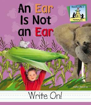 Ear Is Not an Ear by Kelly Doudna