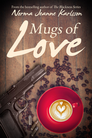 Mugs of Love by Norma Jeanne Karlsson