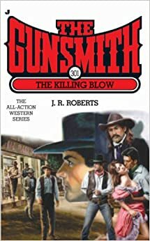The Killing Blow by J.R. Roberts