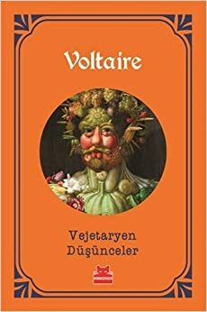 Vejetaryen Düşünceler by Voltaire