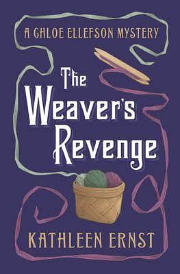 The Weaver's Revenge by Kathleen Ernst