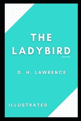 The Ladybird Illustrated by D.H. Lawrence