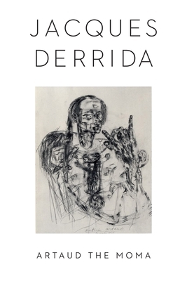 Artaud the Moma by Jacques Derrida