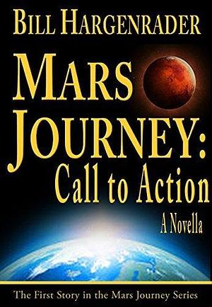 Mars Journey: Call to Action Book 1 by William Strong, William Strong