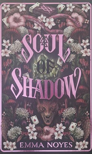 Soul of Shadow by Emma Noyes