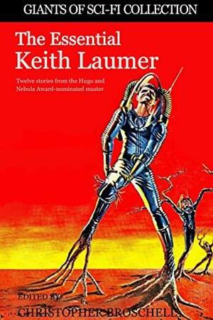 The Essential Keith Laumer by Keith Laumer, Christopher Broschell