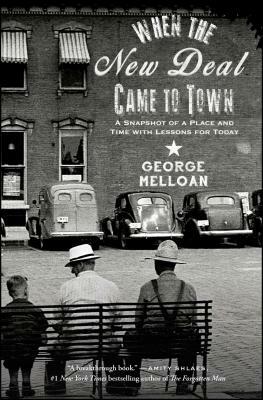 When the New Deal Came to Town by George Melloan