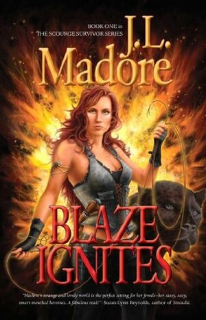 Blaze Ignites by J.L. Madore