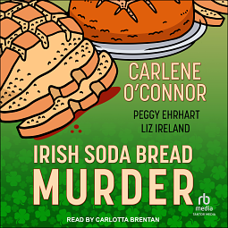 Irish Soda Bread Murder by Peggy Ehrhart, Carlene O'Connor, Liz Ireland