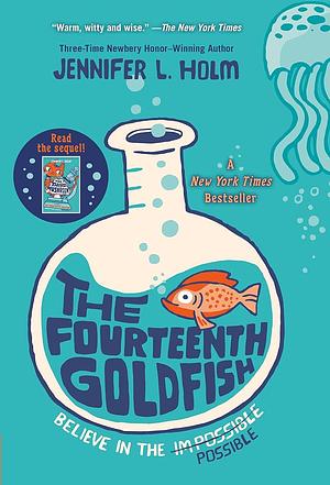 The Fourteenth Goldfish by Jennifer L. Holm