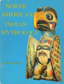 North American Indian Mythology by Cottie Arthur Burland