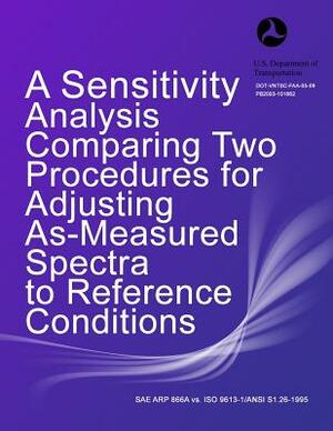 A Sensitivity Analysis Comparing Two Procedures for Adjusting As-Measured Spectra to Reference Conditions by Gregg G. Fleming, Edward J. Rickley, Christopher J. Roof