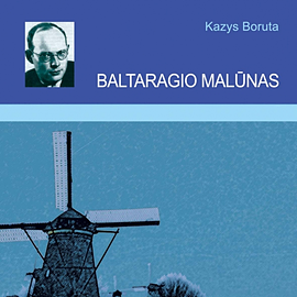 Baltaragio malūnas by Kazys Boruta