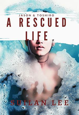 A Rescued Life by Suilan Lee