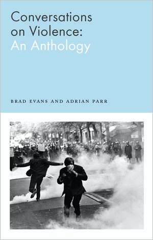 Violence: An Anthology by Brad Evans, Adrian Parr