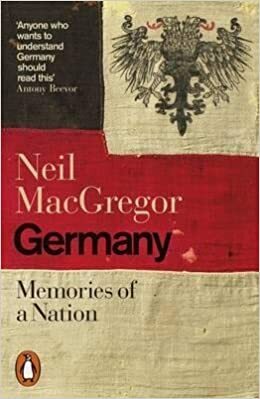 Germany: Memories of a Nation by Neil MacGregor