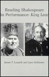 Reading Shakespeare In Performance: King Lear by James P. Lusardi, June Schlueter