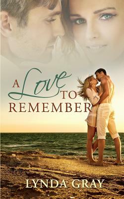 A Love to Remember by Lynda Gray