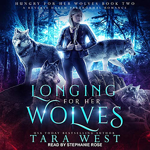 Longing for Her Wolves by Tara West