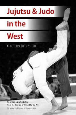 Jujutsu & Judo in the West: Uke Becomes Tori by Joe Long, Geoffrey Wingard M. a., David Finch