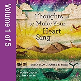 Thoughts to Make Your Heart Sing, Volume 1 of 5 by Sally Lloyd-Jones, Jago
