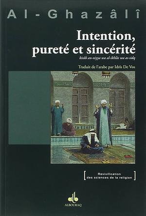 Intention, pureté et sincérité by Abu Hamid al-Ghazali