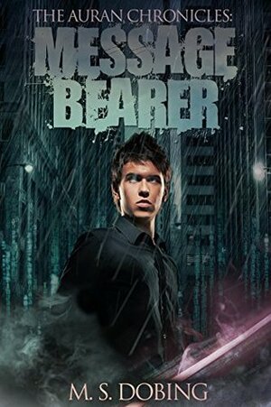 Message Bearer by M.S. Dobing