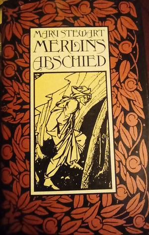 Merlins Abschied by Karl-Otto von Czernicki, Mary Stewart, Friderike von Czernicki