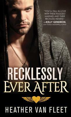 Recklessly Ever After by Heather Van Fleet