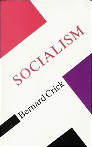 Socialism by Bernard Crick