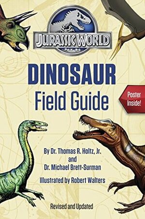 Jurassic World Dinosaur Field Guide (Jurassic World) by Thomas R. Holtz Jr., Bob Walters