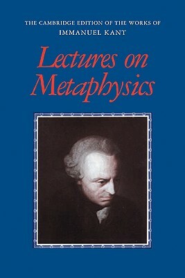 Lectures on Metaphysics by Karl Ameriks, Immanuel Kant