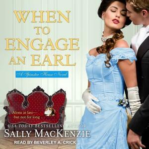 When to Engage an Earl by Sally MacKenzie