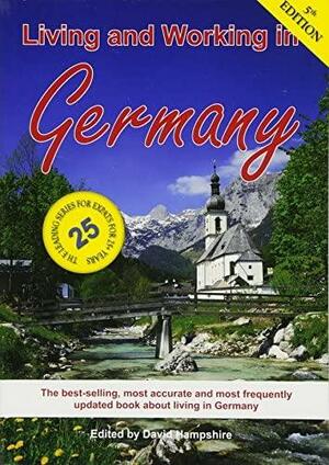 Living and Working in Germany: A Survival Handbook by David Hampshire