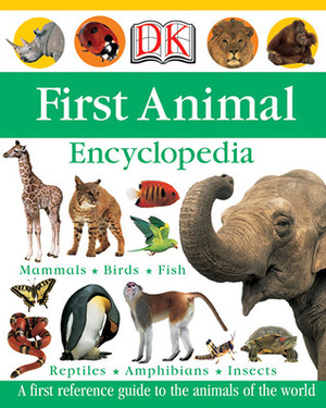 First Animal Encyclopedia by Penelope Arlon