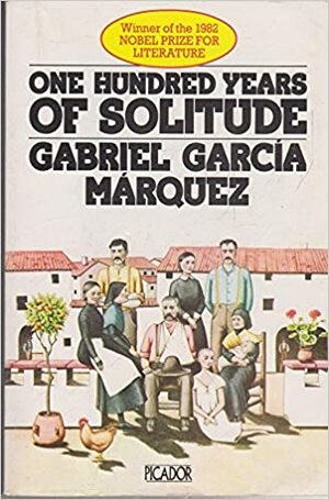 One Hundred Years of Solitude by Gabriel García Márquez