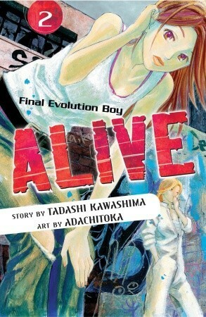 Alive: The Final Evolution, Vol. 2 by Tadashi Kawashima, Adachitoka